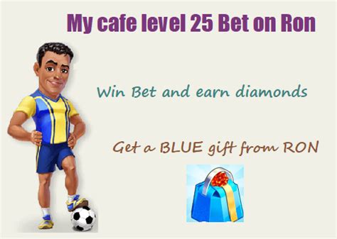 my cafe ron bet